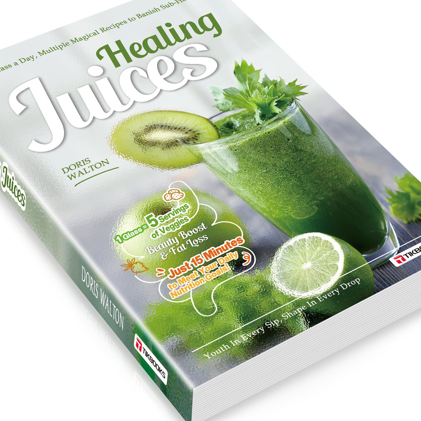【TIKBOOKS】Low-Calorie, High-Nutrient Juices & Smoothies | Boost Weight Loss, Glow Up, and Blend Your Way to a Better Body