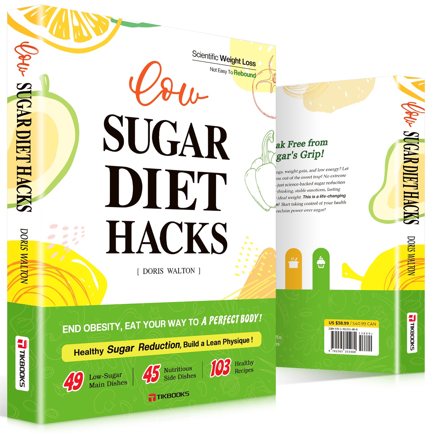 【TIKBOOKS】 Low-Sugar Living: Scientifically Cut Sugar for Effortless, Lasting Results — The Secret to Dropping 5 Lbs in 3 Days!